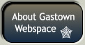 About Gastown Webspace